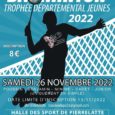 Date: 26 novembre 2022 Lieu: Halle des sports de Pierrelatte (21 Bd Raoul Dautry-Pierrelatte) Catégorie: Poussin, Benjamin, Minime, Cadet, junior Formule: SD et SH Inscriptions jusqu’au 13/11/2022 Lien d’inscription badnet: […]